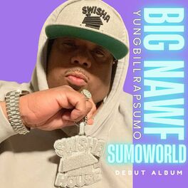 Album cover of SUMOWORLD / BIG NAWF