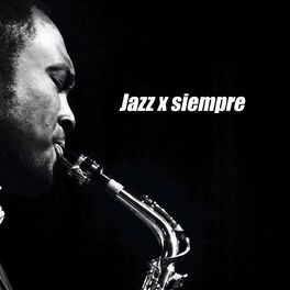 Album cover of Jazz x siempre