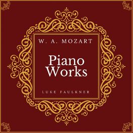 Album cover of Mozart: Piano Works