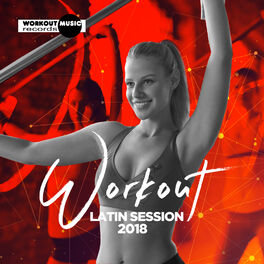 Album cover of Workout Latin Session 2018