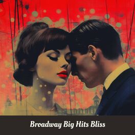 Album cover of Broadway Big Hits Bliss