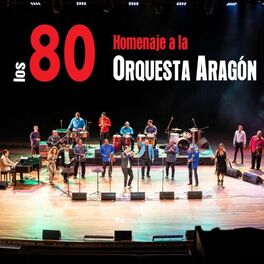 Album cover of Los 80: Homenaje a la Orquesta Aragón (En Vivo)
