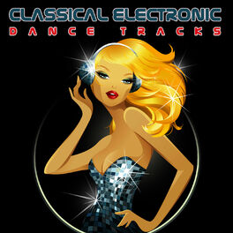 Album cover of Classical Electronic Dance Tracks