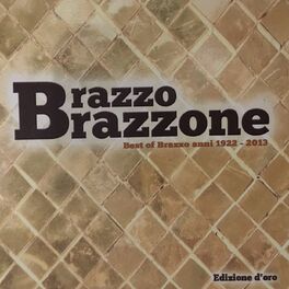 Album cover of Best Of Brazzo (Anni 1922-2013, Edizione D'oro)