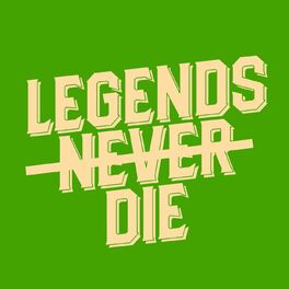 Album cover of Legends Never Die (Extended Mix)