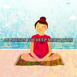 Album cover of 46 Sounds For Deep Meditation