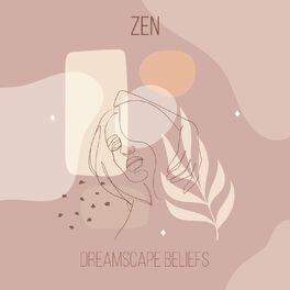Album cover of Zen Dreamscape Beliefs