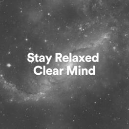 Album cover of Stay Relaxed Clear Mind
