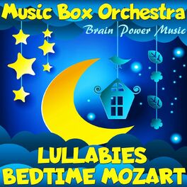 Album cover of Lullabies: Bedtime Mozart Brain Power Music
