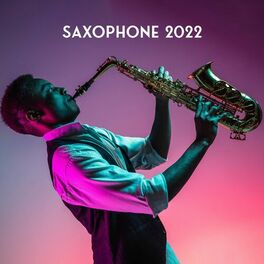 Album cover of Saxophone 2022: Moody Saxophone Jazz Hits