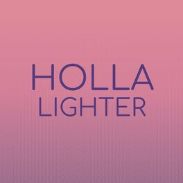 Album cover of Holla Lighter