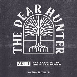 Album cover of Act I: The Lake South, The River North (Live from Seattle, WA)
