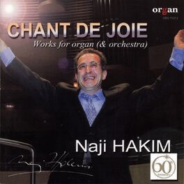 Album cover of Naji Hakim: Chant de joie (Works for Organ)