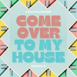Album cover of Come Over To My House