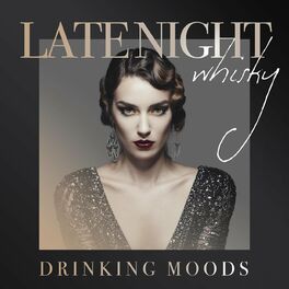 Album cover of Late Night Whisky Drinking Moods