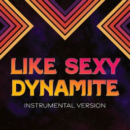 Album cover of Like Sexy Dynamite (Instrumental Version)