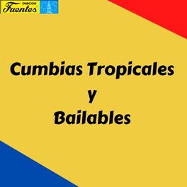Album cover of Cumbias Tropicales y Bailables