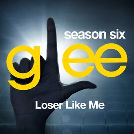 Album cover of Glee: The Music, Loser Like Me
