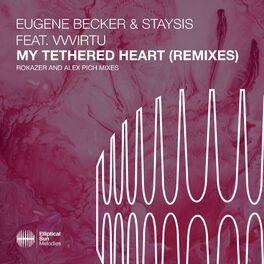 Album cover of My Tethered Heart (Rokazer and Alex Pich Remixes)