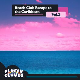 Album cover of Beach Club Escape to the Caribbean, Vol. 2