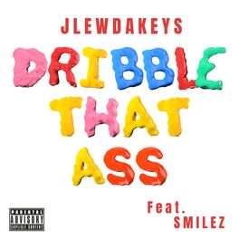 Album cover of Dribble That Ass