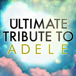 Album cover of The Ultimate Tribute to Adele
