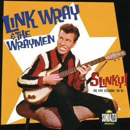 Album cover of Link Wray: Slinky! The Epic Sessions: 1958-1960