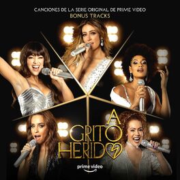 Album cover of A Grito Herido (Bonus Tracks De La Serie Original De Prime Video)