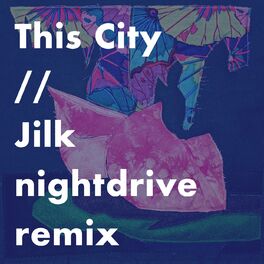 Album cover of This City (Jilk night drive remix)