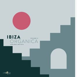 Album cover of Ibiza Organica, Vol. 4