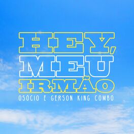 Album cover of Hey, Meu Irmão