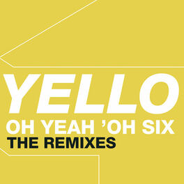 Album cover of Oh Yeah 'Oh Six - The Remixes