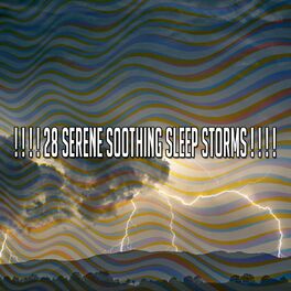 Album cover of ! ! ! ! 28 Serene Soothing Sleep Storms ! ! ! !