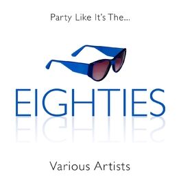 Album cover of Party Like It's the 80s