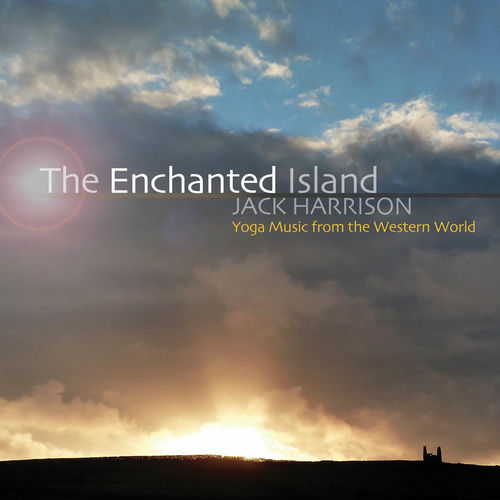 Jack Harrison - The Enchanted Island - Yoga Music from the Western World (2011) обложка альбома