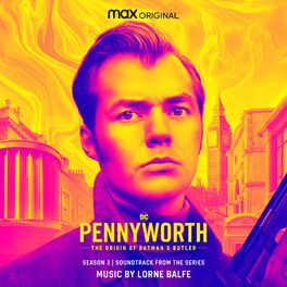 Album cover of Pennyworth: The Origin of Batman's Butler - Season 3 (Soundtrack from the HBO® Max Original Series)