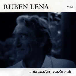 Album cover of Ruben Lena ...De Sueños, Nada Más, Vol. 1