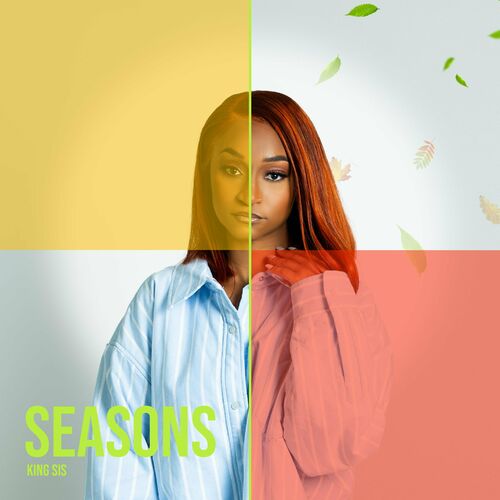 King Sis - Seasons: lyrics and songs | Deezer