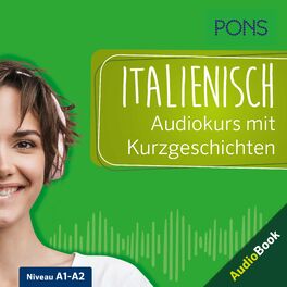 Album cover of PONS Italienisch Audiokurs mit Kurzgeschichten (Sprachkurs zum Hören, Üben und Verstehen)