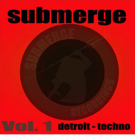 Album cover of Submerge Vol.1:Detroit Techno