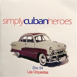 Album cover of Simply Cuban Heroes, Vol. 4