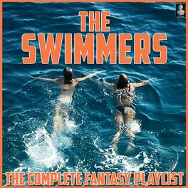Album cover of The Swimmers- The Complete Fantasy Playlist