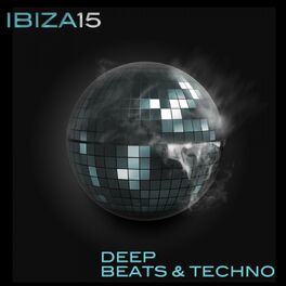 Album cover of Ibiza 15 Deep Beats & Techno