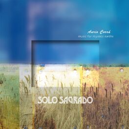Album cover of Solo Sagrado (Music for Mystics Earths)