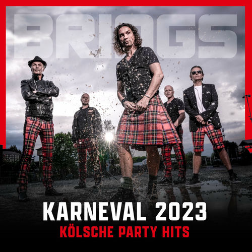 Brings - Karneval 2023 – Kölsche Party Hits: Songtexte und Songs | Deezer