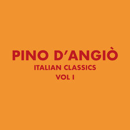 Album cover of Italian Classics: Pino D'Angiò Collection, Vol. 1