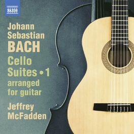 Album cover of J.S. Bach: Cello Suites, Vol. 1 (Arr. J. McFadden for Guitar)