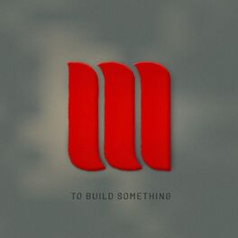 Album cover of To Build Something