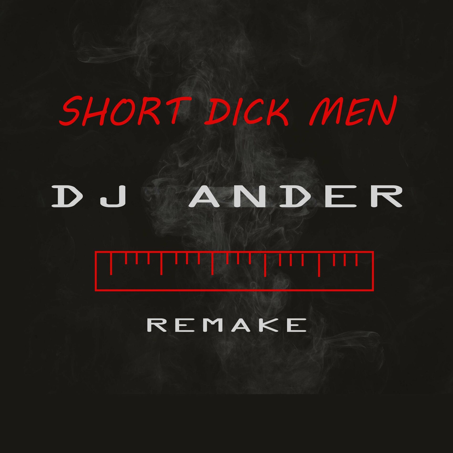 Dj Ander - Short Dick Man Remake (feat. Gillette & 20 Finger): lyrics and  songs | Deezer