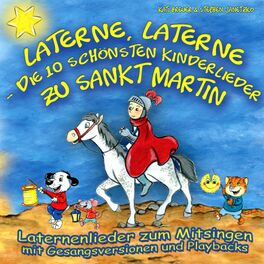Album cover of Laterne, Laterne - Die 10 schönsten Kinderlieder zu Sankt Martin (Laternenlieder zum Mitsingen mit Gesangsversionen und Playbacks)